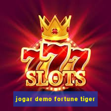 jogar demo fortune tiger